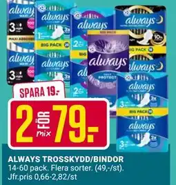 ÖoB ALWAYS TROSSKYDD/BINDOR erbjuda