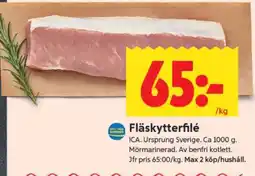 ICA Supermarket FLÄSKYTTERFILÉ erbjuda