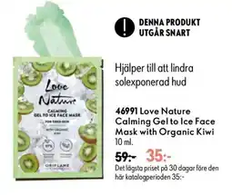 Oriflame Love Nature Calming Gel to Ice Face Mask with Organic Kiwi erbjuda