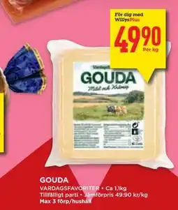 Willys Hemma GOUDA, Medlemspris erbjuda