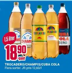 ÖoB TROCADERO/CHAMPIS/CUBA COLA erbjuda