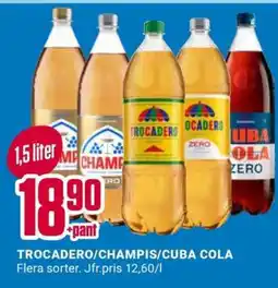 ÖoB TROCADERO/CHAMPIS/CUBA COLA erbjuda