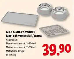 Lidl MAX & MILA’S WORLD Mat- och vattenskål / matta erbjuda