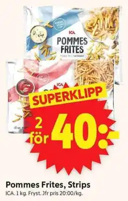 ICA Supermarket Ica pommes frites, strips erbjuda