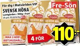 Matvärlden Tensta SVENSK HÖNA, Medlemspris erbjuda