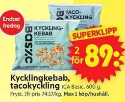 ICA Supermarket Ica basic kycklingkebab, tacokyckling erbjuda