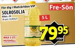Matvärlden Tensta SOLROSOLJA, Medlemspris erbjuda