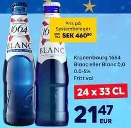 Border Shop Kronenbourg 1664 Blanc eller Blanc 0,0 0.0-5%, EUR 21.47 erbjuda