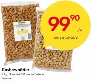 Snabbgross Besana Cashewnötter 1 kg. erbjuda