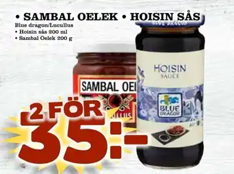Sambal oelek • hoisin sås
