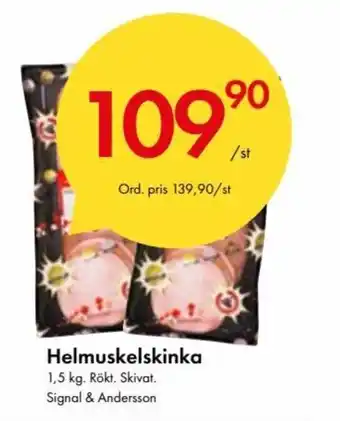 Snabbgross Signal & Andersson Helmuskelskinka 1,5 kg erbjuda