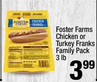 Super King Markets Foster Farms Chicken Or Turkey Franks Family Pack offer