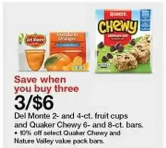 Target Del Monte 2-and4-ct Fruit Cups And Quaker Chewy 6-and8-ct, Bars offer