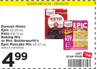 Cub Foods Duncan Hines Epic Keto Baking Mix Or Mrs Butterworth's Epic Pancake Mix offer