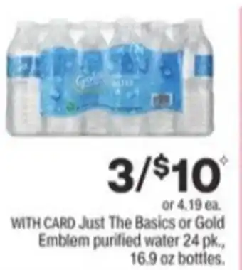 Menards Just The Basics Or Gold Emblem Purified Water 24 Pk.16.9 Oz Bottles offer