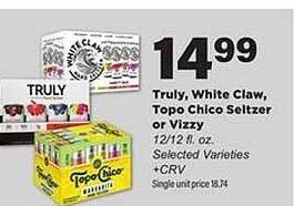 Stater Bros Truly, White Claw, Topo Chico Seltzer Or Vizzy offer