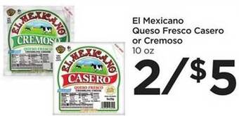 Foods Co El Mexicano Queso Fresco Casero Or Cremoso offer
