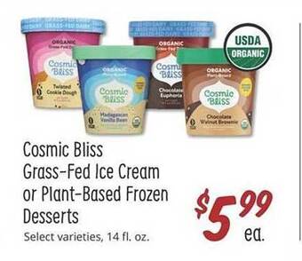 Sprouts Farmers Market Cosmic Bliss Grass-fed Ice Cream Or Plant-based Frozen Desserts offer