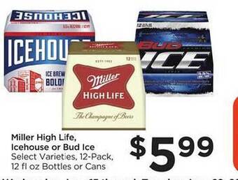 Food 4 Less Miller High Life, Icehouse Or Bud Ice offer