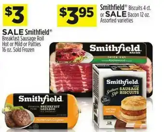 Dollar General Smithfield Breakfast Sausage Roll Hot Or Mild Or Patties Smithfield Biscuit Or Bacon Assorted Varieties offer