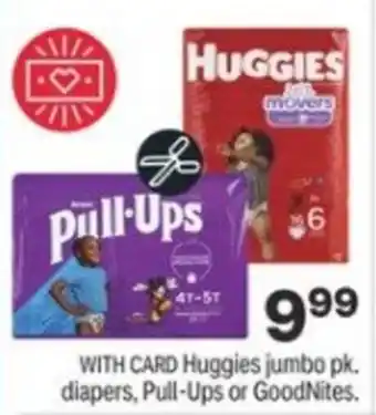 Menards Huggies Jumbo Pk. Diapers,Pull-Ups Or GoodNites offer