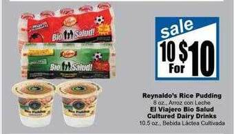 Rancho Markets Reynaldo's Rice Pudding El Viajero Bio Salud Cultured Dairy Drinks offer