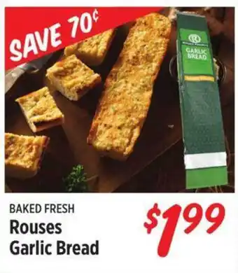 Rouses Baked Fresh Rouses Garlic Bread offer