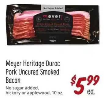 Sprouts Farmers Market Meyer Heritage Duroc Pork Uncured Smoked Bacon offer