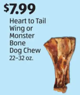 Aldi Heart To Tail Wing Or Monster Bone Dog Chew 22-32 oz. offer