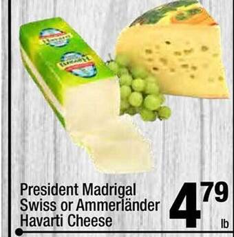 Super King Markets President Madrigal Swiss Or Ammerländer Havarti Cheese offer