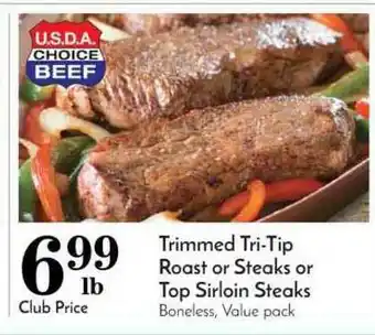 Pavilions Trimmed Tri-tip Roast Or Steaks Or Top Sirloin Steaks offer