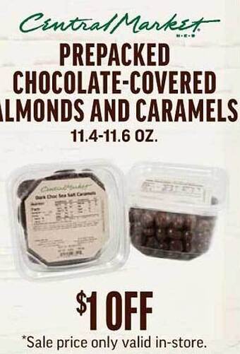Central Market Prepacked Chocolatecovered Almonds And Caramels offer