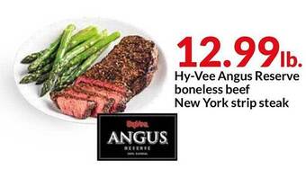Hy-Vee Hy-Vee Angus Reserve Boneless Beef New York Strip Steak offer