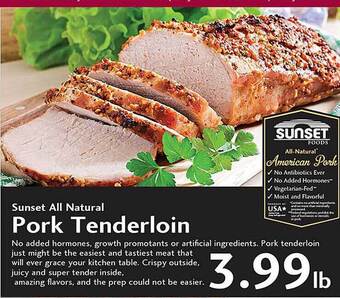 Sunset Foods Sunset All Natural Pork Tenderloin offer