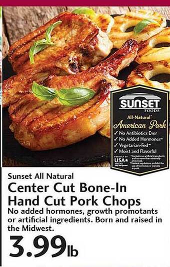 Sunset Foods Sunset All Natural Center Cut Bone-in Hand Cut Pork Chops offer