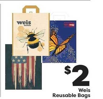 Weis Markets Weis Reusable Bags offer