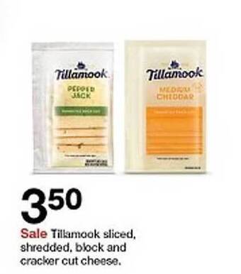 Target Tillamook Sliced Shredded, Block And Cracker Cut Cheese offer