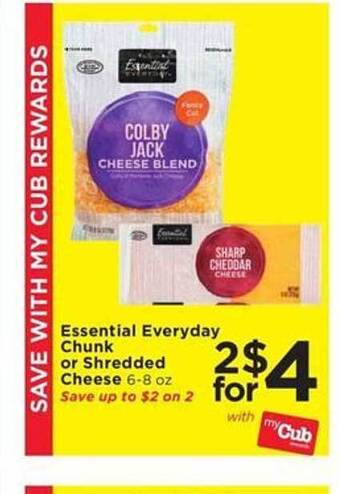 Cub Foods Essential Everyday Chunk Or Shredded Cheese offer
