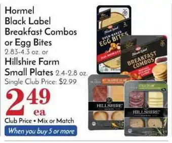 Pavilions Hormel Black Label Breakfast Combos Or Eggs Bites, Billshire Farm Small Plates offer