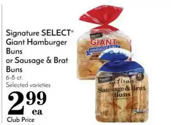 Pavilions Signature Select Giant Hamburger Buns Or Sausage & Brat Buns offer