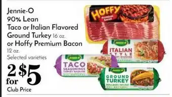 Pavilions Jennie-o 90% Lean Taco Or Italian Flavored Ground Turkey, Or Hoffy Premium Bacon offer