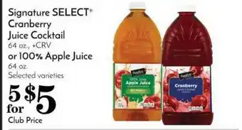 Pavilions Signature Select Cranberry Juice Cocktail Or 100% Apple Juice offer