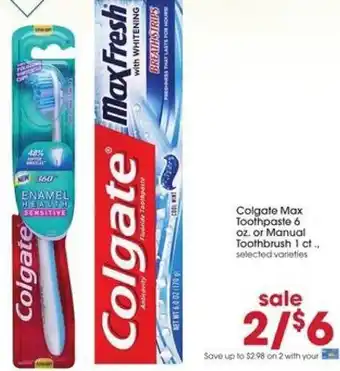 Giant Eagle Colgate Max Toothpaste 6 oz. or Manual Toothbrush 1 ct. offer