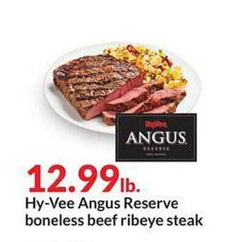 Hy-Vee Hy-Vee Angus Reserve Boneless Beef Ribeye Steak offer