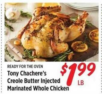 Rouses Tony Chachere's Creole Butter Injected Marinated Whole Chicken offer