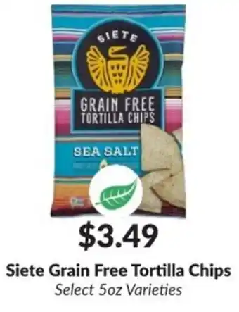 Woodman's Siete Grain Free Tortilla Chips 5 oz. offer