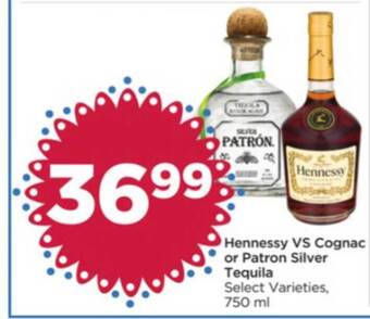 Foods Co Hennessy Vs Cognac Or Patron Silver Tequila offer