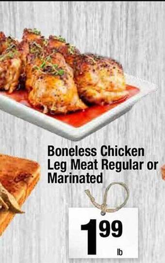 Super King Markets Boneless Chicken Leg Meat Regular Or Marinated offer