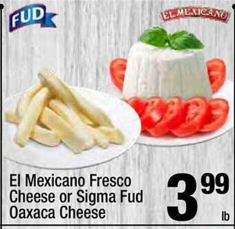 Super King Markets El Mexicano Fresco Cheese Or Sigma Fud Oaxaca Cheese offer