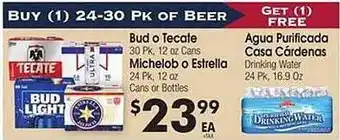 Los Altos Ranch Market Bud O Tecate, Michelob O Estrella Or Agua Purificada Casa Cárdenas offer